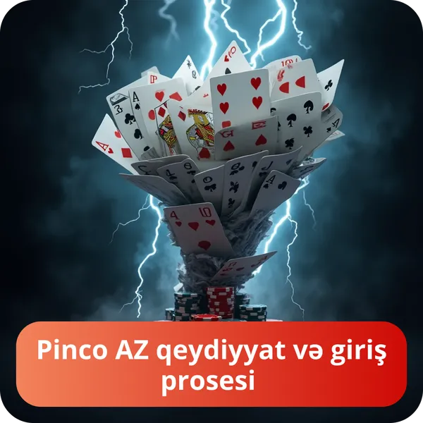 Pinco AZ qeydiyyat və giriş prosesi